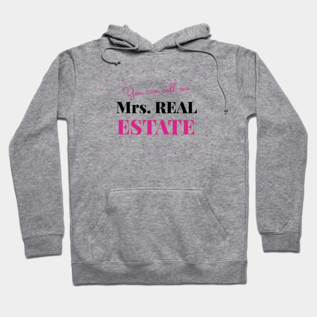 You can call me Mrs Real Estate Hoodie by The Favorita